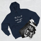"It's time to make your mark!" Fleece Hoodie