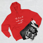 "It's time to make your mark!" Fleece Hoodie