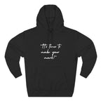 "It's time to make your mark!" Fleece Hoodie