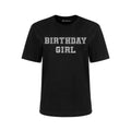 "BIRTHDAY GIRL" T-Shirt |  Center Placement | Black