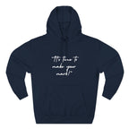 "It's time to make your mark!" Fleece Hoodie