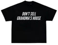 DON’T SELL GRANDMAS HOUSE