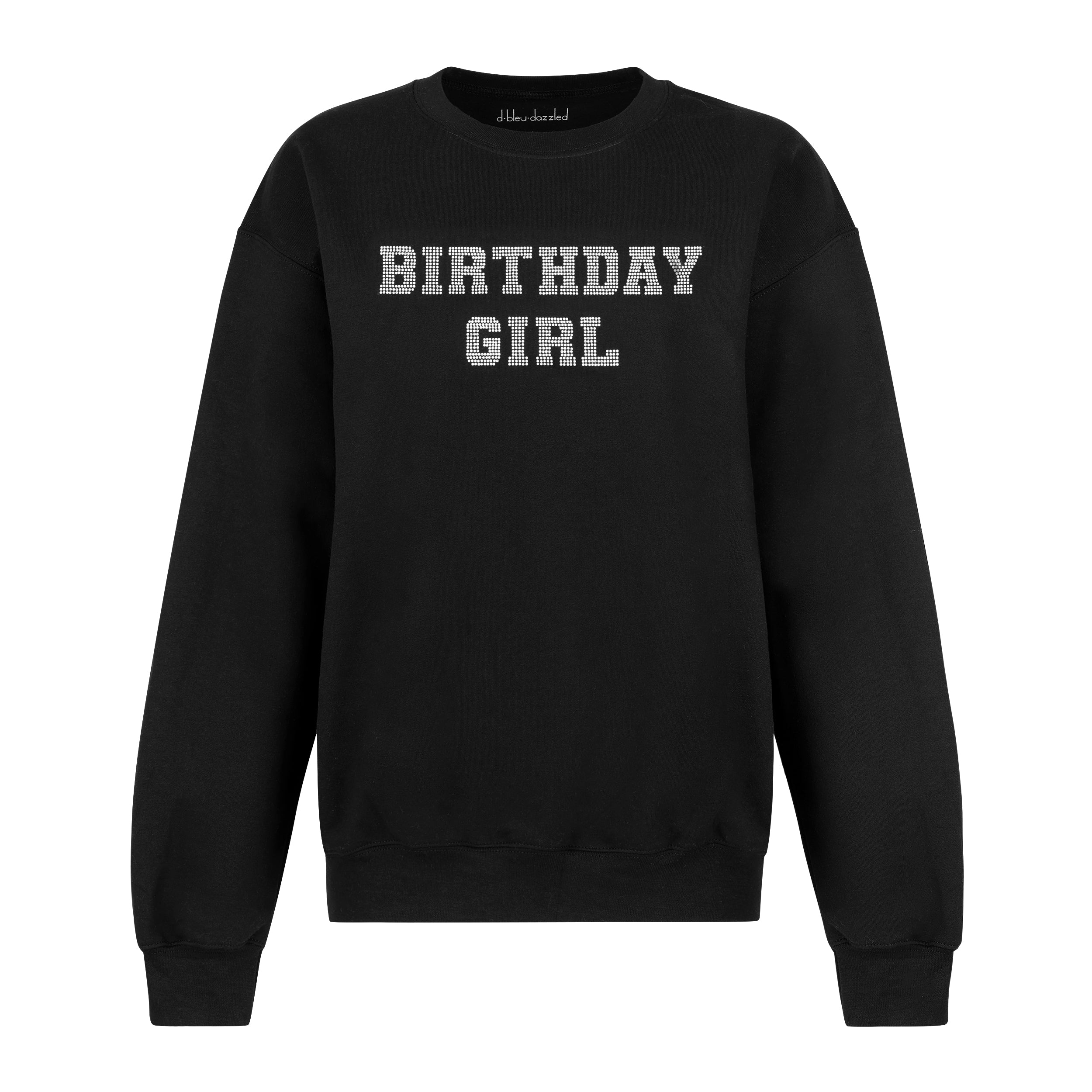 “BIRTHDAY GIRL" Crewneck | Center Placement | Black
