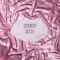 "DUMP HIM"  Shorts | White