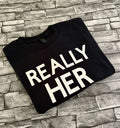 REALLY HER Tshirt