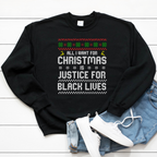 All I Want for Christmas - Black Lives Matter - Unisex Christmas Sweater