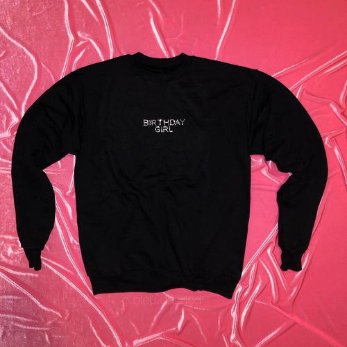 "BIRTHDAY GIRL" Crewneck | Center Placement