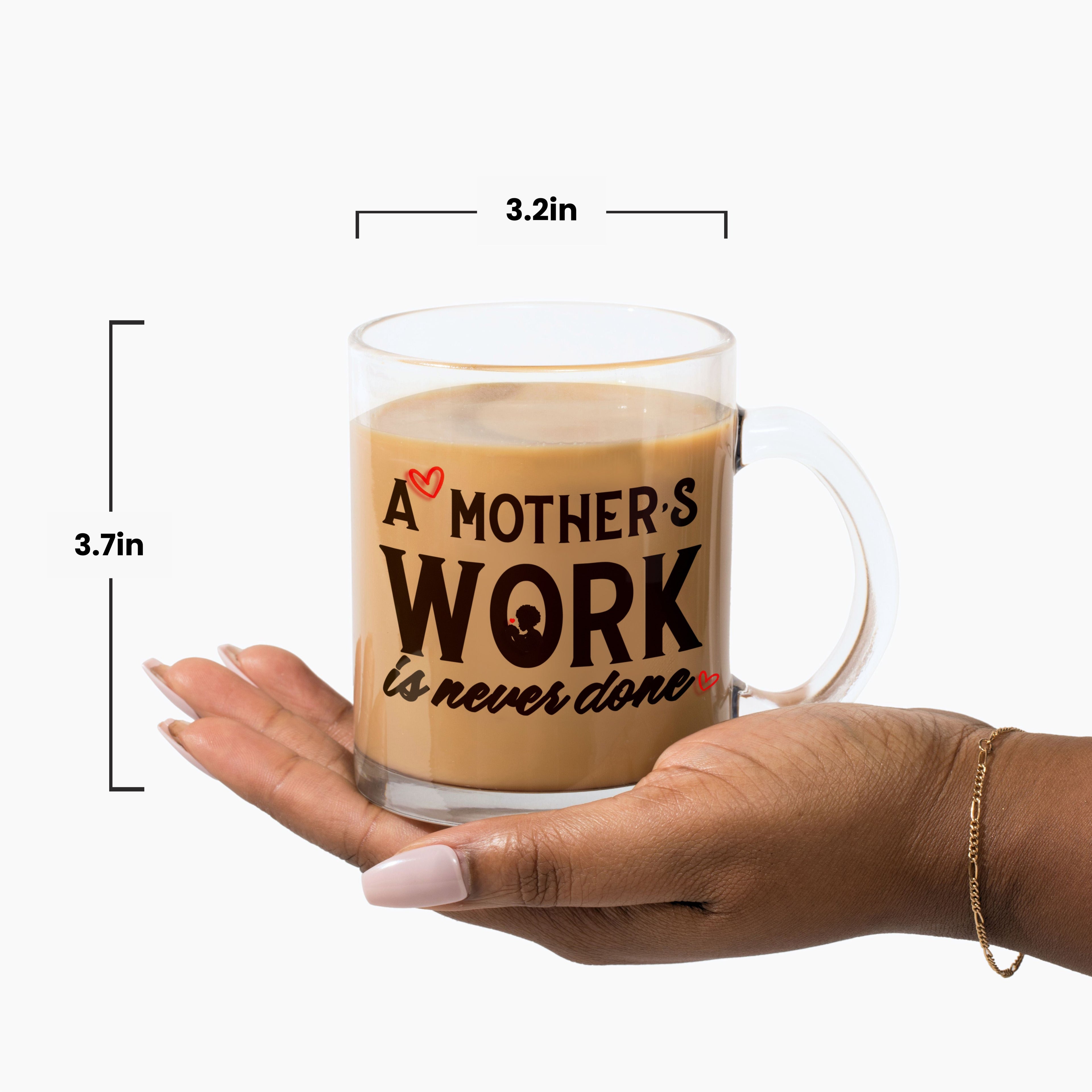 "A Mother's Work is Never Done" 10oz Glass Mug