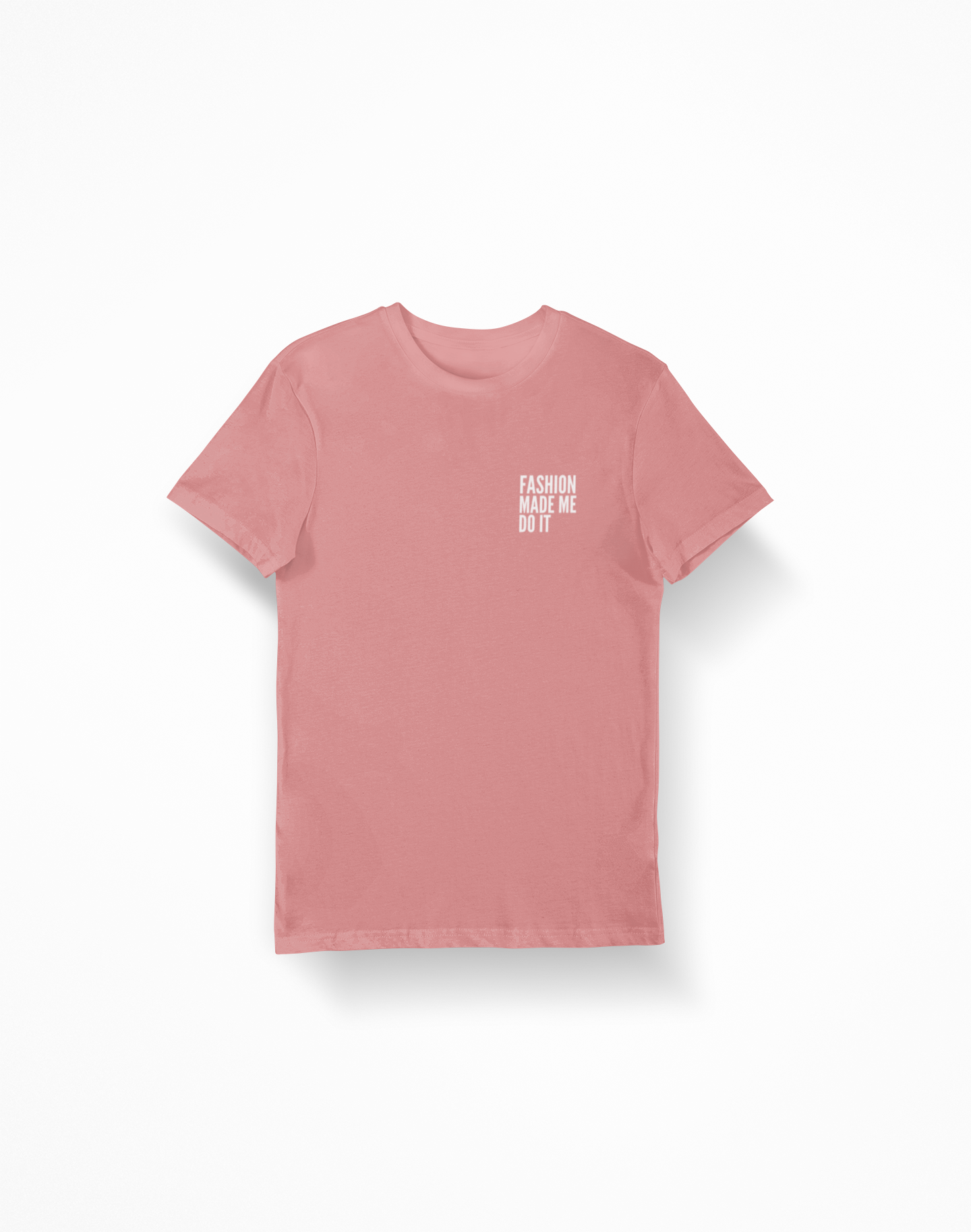 Fashion Made Me Do It Unisex Tee MAUVE/WHITE