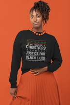 All I Want for Christmas - Black Lives Matter - Unisex Christmas Sweater