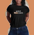 Protect Black Women Shirt - Unisex